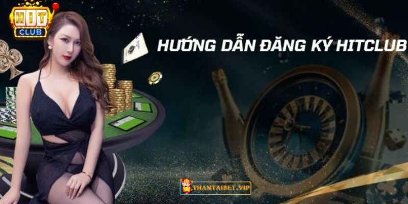 Hướng dẫn cách tham gia tại cổng game bài Hit Club