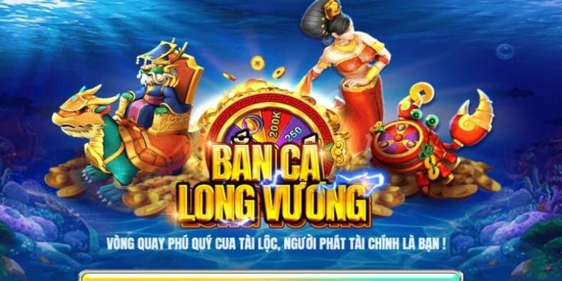 Giới Thiệu Về Trò Chơi Bắn Cá Long Vương Android